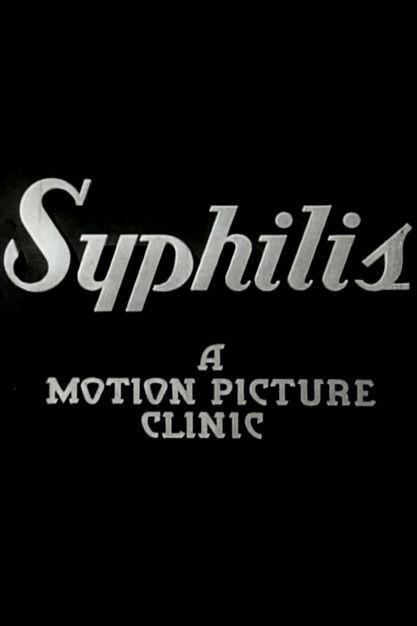 Syphilis: A Motion Picture Clinic film afişi