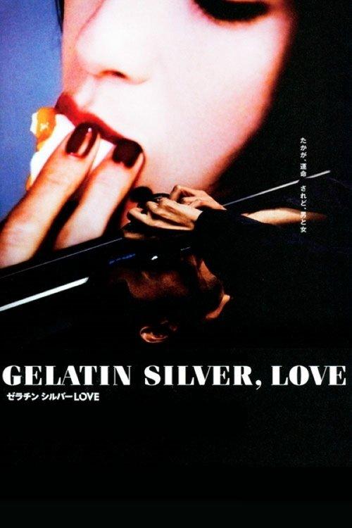 Gelatin Silver, Love film afişi
