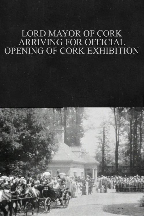 Lord Mayor of Cork Arriving for Official Opening of Cork Exhibition film afişi