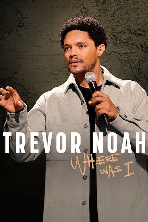 Trevor Noah: Where Was I film afişi