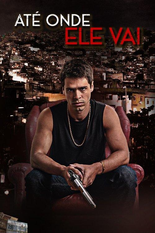 Até Onde Ele Vai dizi afişi
