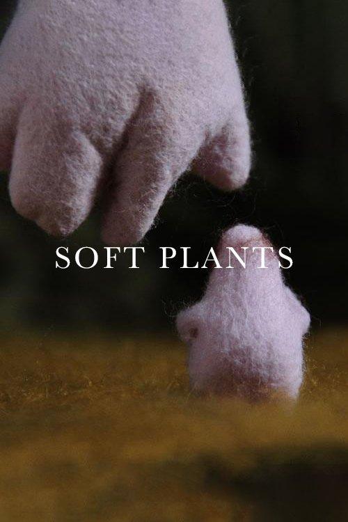 Soft Plants film afişi