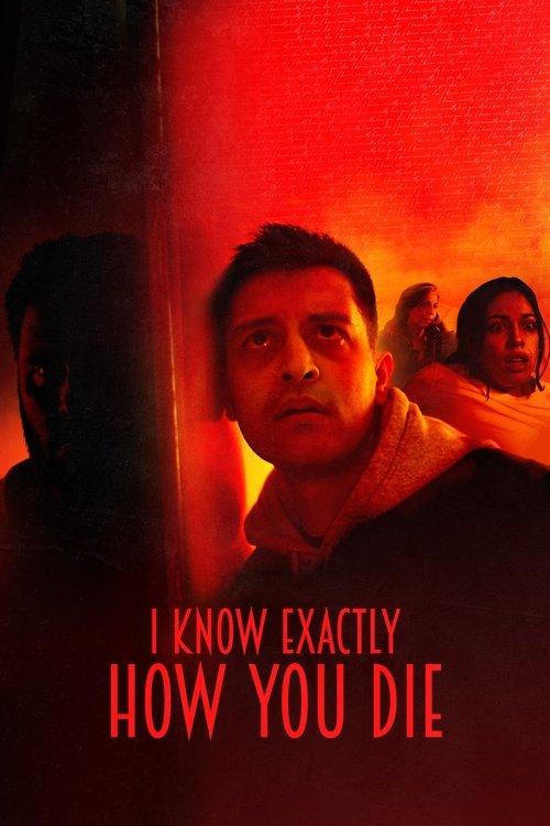 I Know Exactly How You Die film afişi