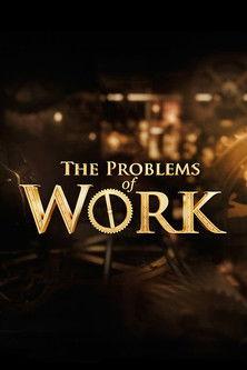 The Problems of Work film afişi