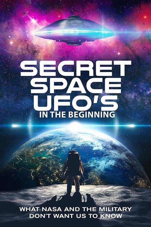 Secret Space UFOs - In the Beginning - Part 1 film afişi