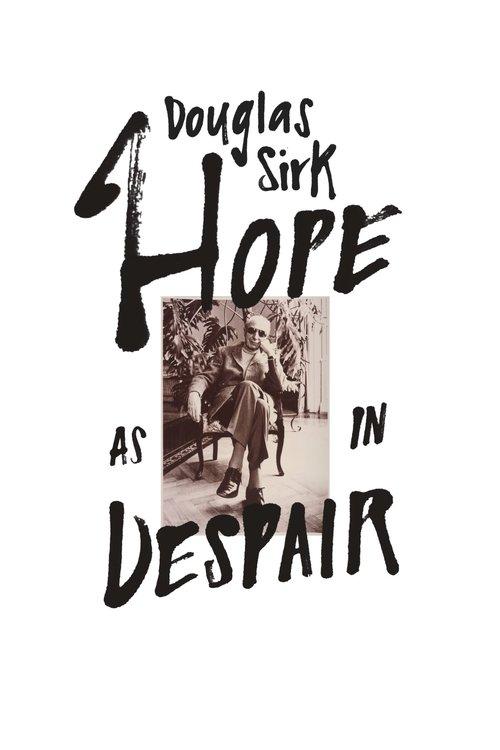 Douglas Sirk – Hope as in Despair film afişi