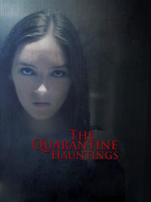 The Quarantine Hauntings film afişi