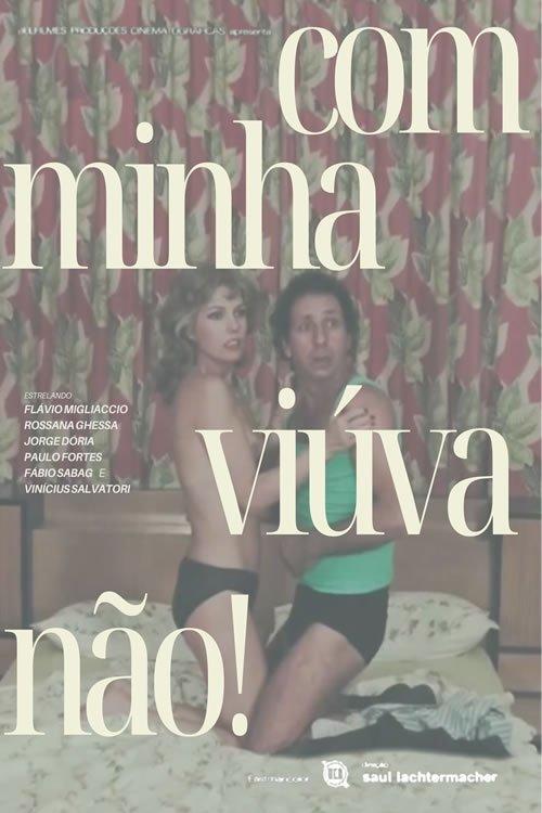 Com Minha Viúva, Não! film afişi