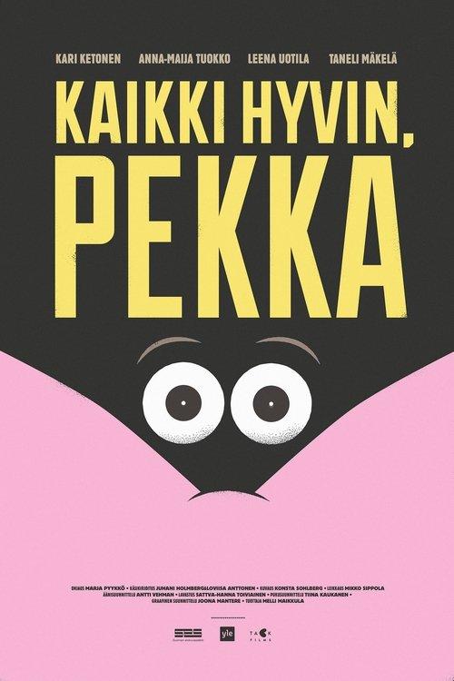 Kaikki hyvin, Pekka film afişi