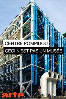 Centre Pompidou: Ceci n'est pas un musée film afişi