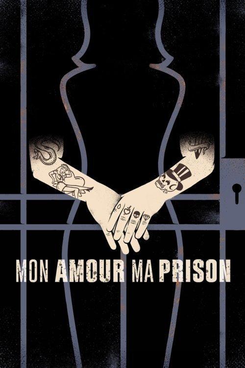 Mon amour, ma prison film afişi