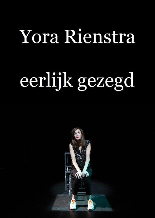 Yora Rienstra: Eerlijk Gezegd film afişi