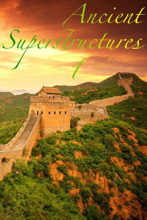 Ancient Superstructures Sezon 1