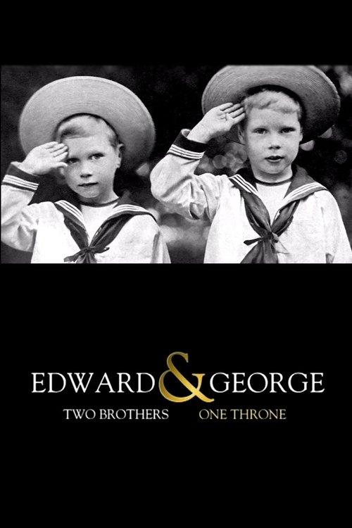 Edward & George: Two Brothers, One Throne film afişi