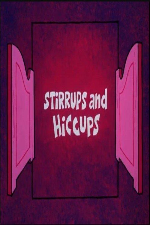 Stirrups and Hiccups film afişi