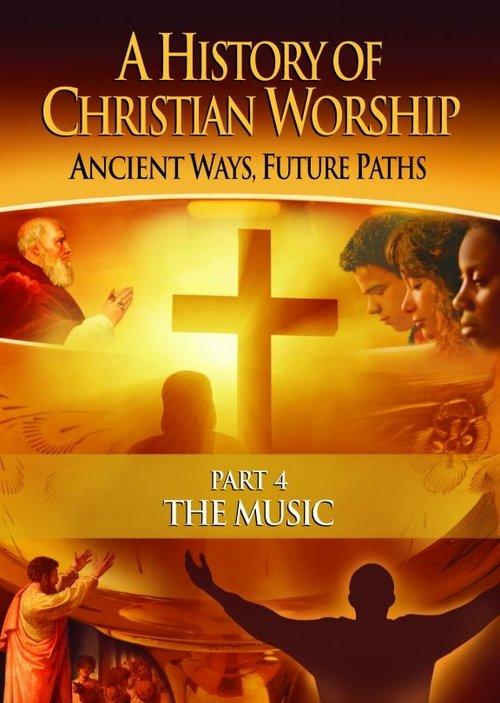 A History of Christian Worship - Part 4 film afişi