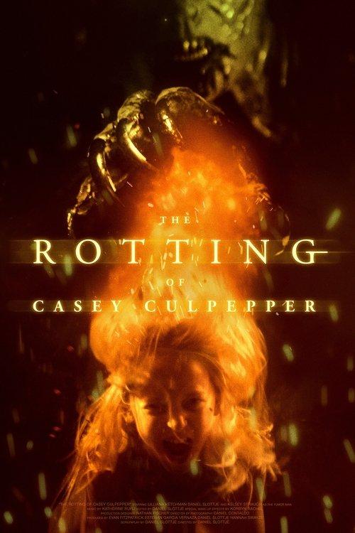 The Rotting of Casey Culpepper film afişi