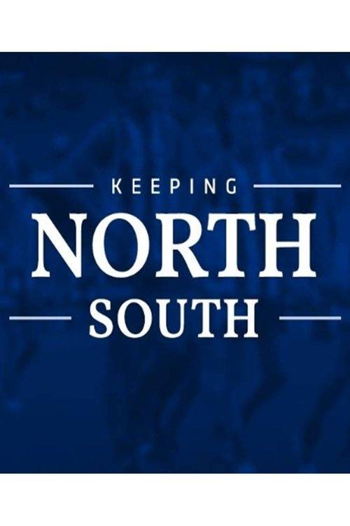 Keeping North South film afişi