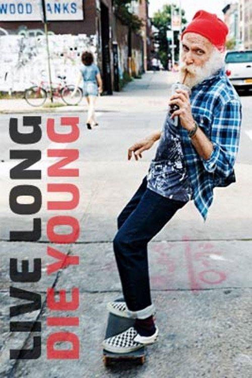 Live Long Die Young film afişi