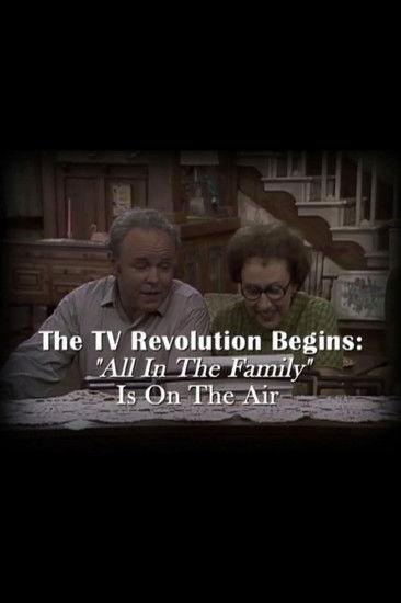 The Television Revolution Begins: "All in the Family" Is On the Air film afişi