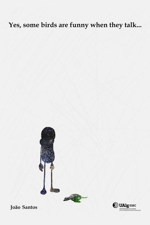 Yes, some birds are funny when they talk... film afişi