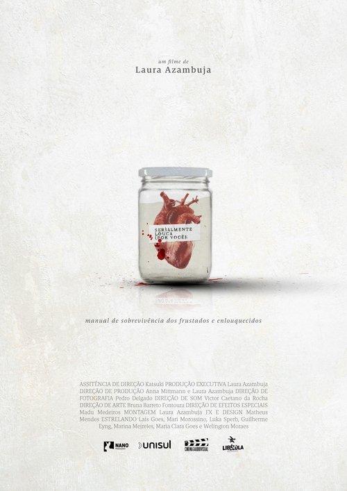 Serialmente louca (por você): Manual de sobrevivência dos frustrados e enlouquecidos film afişi