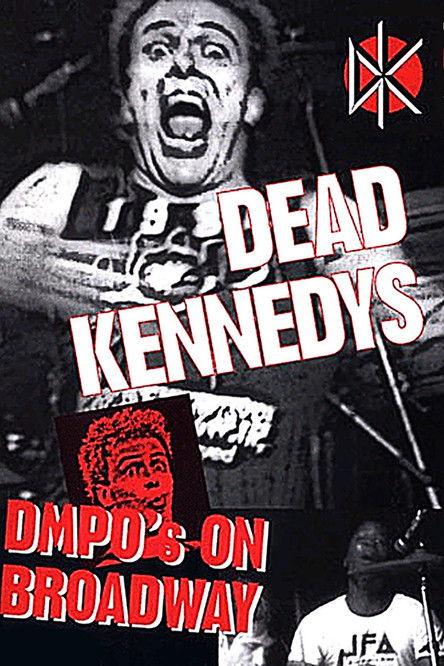 Dead Kennedys: DMPO's on Broadway film afişi