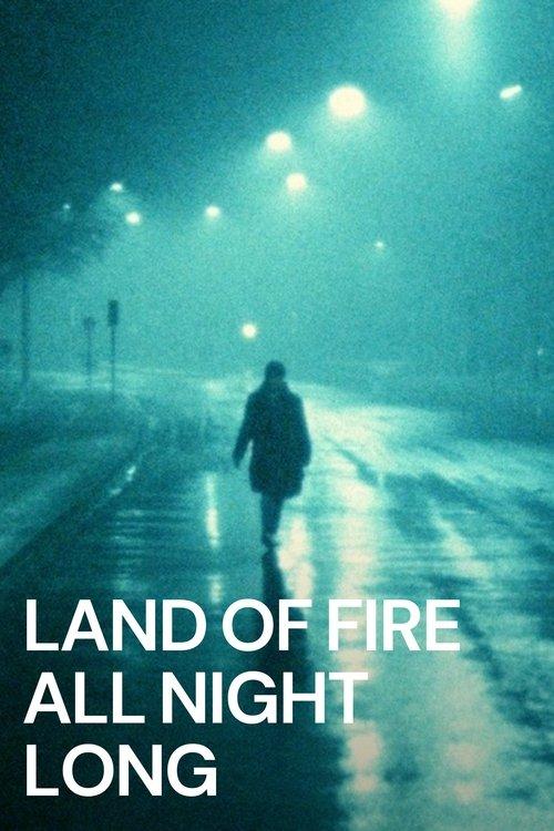 Land of Fire All Night Long film afişi