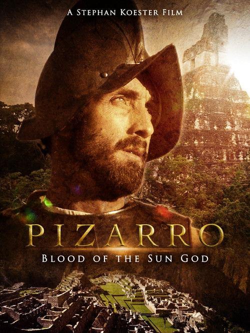 Pizarro: The Blood Of The Sun-God film afişi