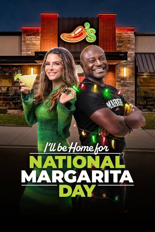I'll Be Home for National Margarita Day film afişi