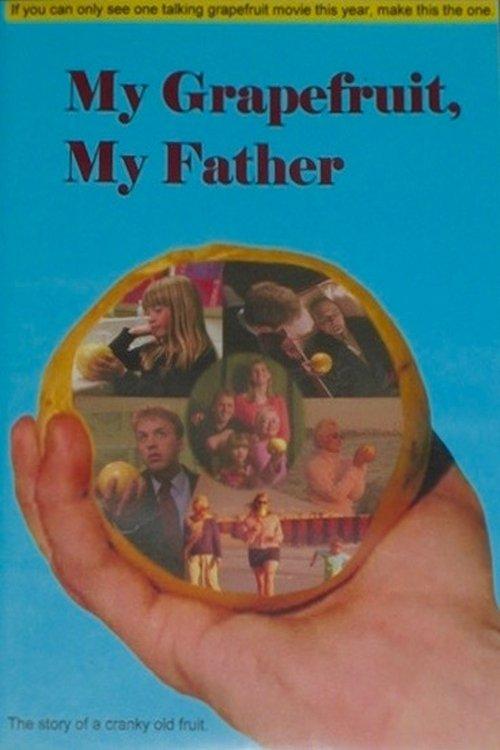 My Grapefruit, My Father film afişi
