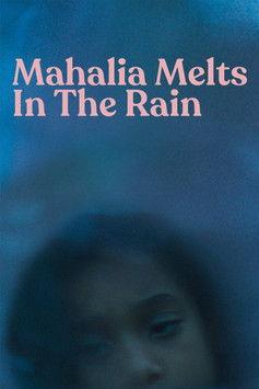 Mahalia Melts in the Rain film afişi