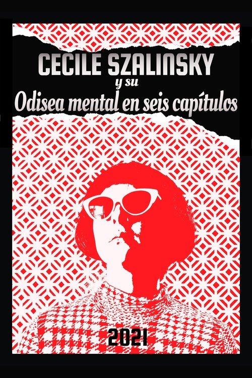 Cecile Szalinsky y su odisea mental en seis capítulos film afişi