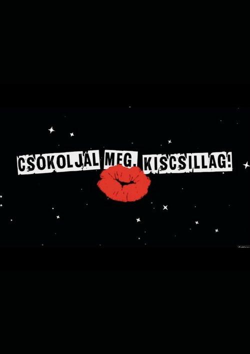 Csókoljál meg, Kiscsillag! film afişi