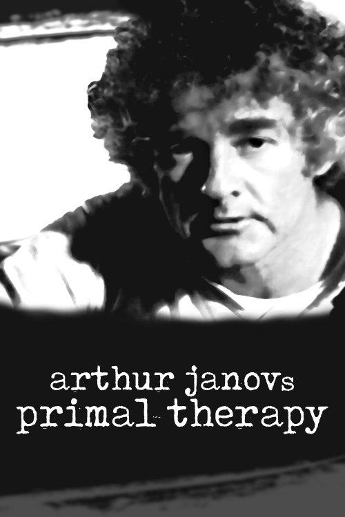 Arthur Janov's Primal Therapy film afişi