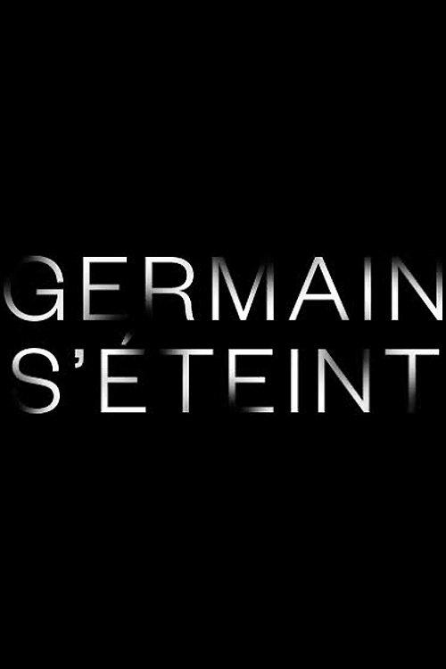 Germain s'éteint dizi afişi