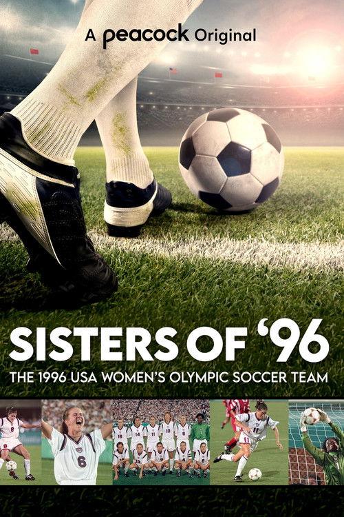Sisters of '96: The 1996 Women's Olympic Soccer Team film afişi