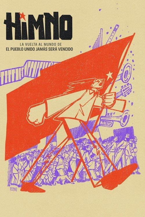 Himno. La vuelta al mundo de El pueblo unido jamás será vencido film afişi