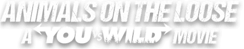 Animals on the Loose: A You vs. Wild Movie logo
