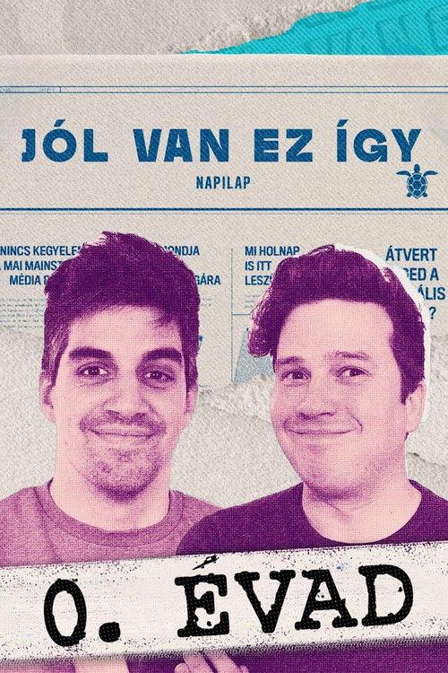 JÓLVANEZÍGY Sezon 0
