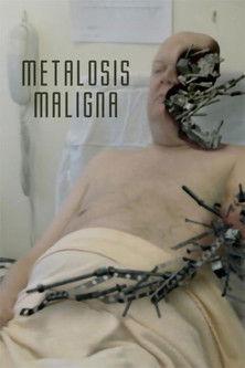 Metalosis Maligna film afişi