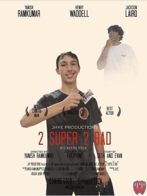 2 Super 2 Bad film afişi
