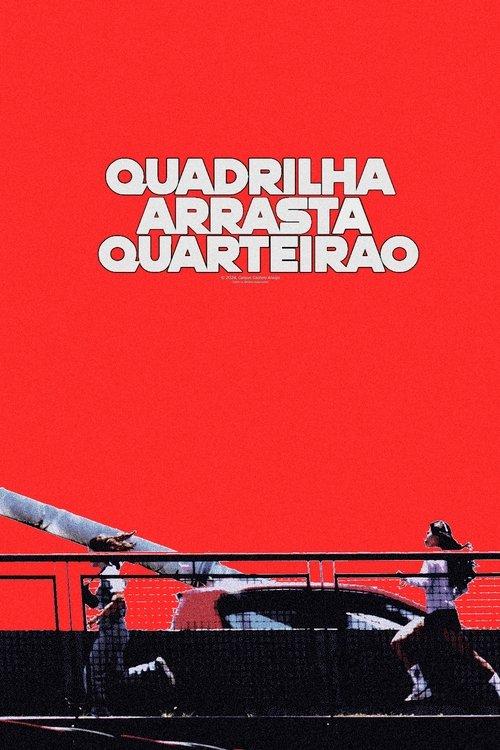 Quadrilha Arrasta-Quarteirão film afişi