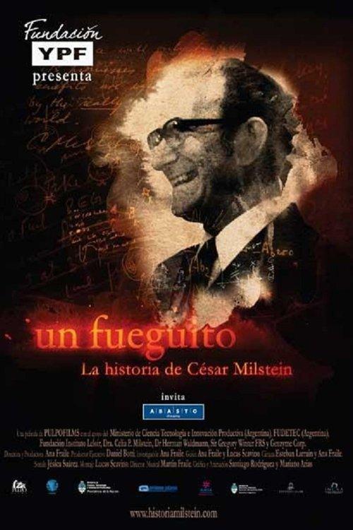 Un Fueguito: La historia de César Milstein film afişi