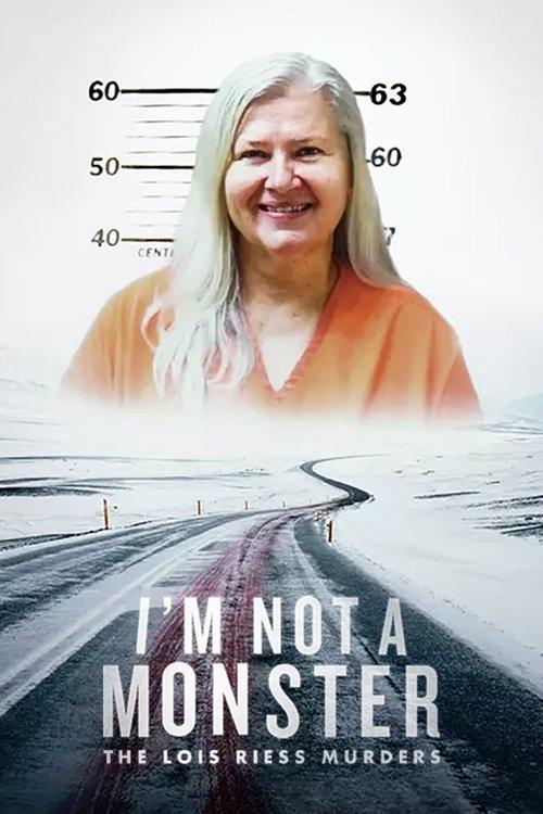 I'm Not a Monster: The Lois Riess Murders dizi afişi