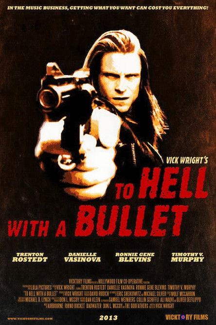 To Hell With A Bullet film afişi