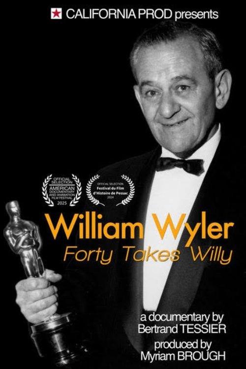 William Wyler: Forty Takes Willy film afişi