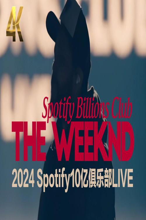 THE WEEKND | 2024 Spotify10亿俱乐部现场 | | Spotify Billions Club film afişi