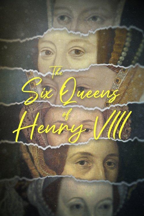 The Six Queens of Henry VIII film afişi