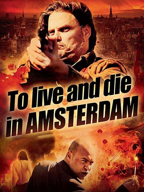 To Live and Die in Amsterdam film afişi